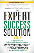 The Expert Success Solution: Get Solid Results in 16 Areas of Business and Life