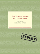 The Experts' Guide to Life at Home - Ettus, Samantha (Creator)