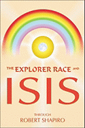 The Explorer Race and Isis