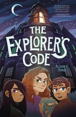 The Explorer's Code - Hymas, Allison K