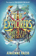 The Explorers: The Reckless Rescue