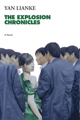 The Explosion Chronicles - Lianke, Yan