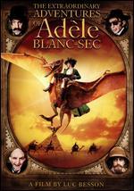 The Extraordinary Adventures of Ad�le Blanc-Sec