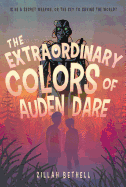 The Extraordinary Colors of Auden Dare