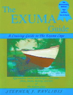The Exuma Guide: A Cruising Guide to the Exuma Cays