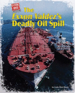 The EXXON Valdez's Deadly Oil Spill