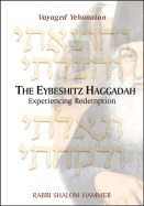 The Eybeshitz Haggadah: Experiencing Redemption
