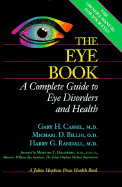 The Eye Book: A Complete Guide to Eye Disorders and Health