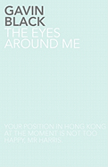 The eyes around me.