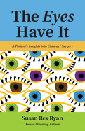 The Eyes Have It: A Patient's Insights into Cataract Surgery
