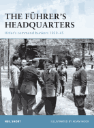 The F�hrer's Headquarters: Hitler's command bunkers 1939-45