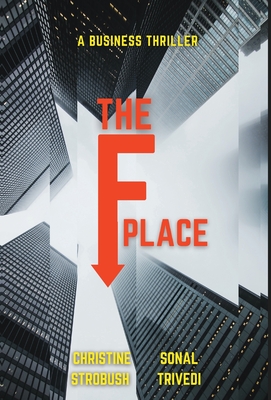 The F Place - Strobush, Christine, and Trivedi, Sonal