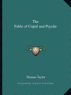The Fable of Cupid and Psyche