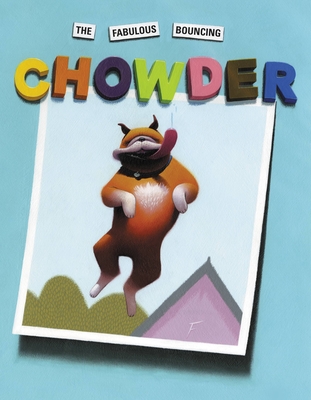 The Fabulous Bouncing Chowder - Brown, Peter