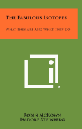 The Fabulous Isotopes: What They Are and What They Do