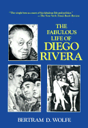 The Fabulous Life of Diego Rivera