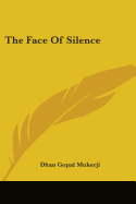 The Face Of Silence