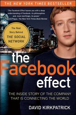 The Facebook Effect - Kirkpatrick