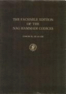 The Facsimile Edition of the Nag Hammadi Codices: Codices XI, XII, and XIII
