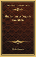 The Factors of Organic Evolution