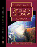 The Facts on File Space and Astronomy Handbook