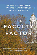 The Faculty Factor: Reassessing the American Academy in a Turbulent Era