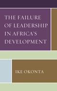 The Failure of Leadership in Africa's Development