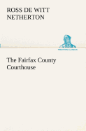 The Fairfax County Courthouse