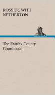 The Fairfax County Courthouse