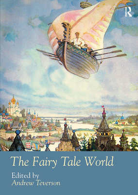 The Fairy Tale World - Teverson, Andrew (Editor)