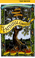 The Faithful Gardener: A Wise Tale about That Which Can Never Die