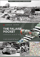 The Falaise Pocket: Normandy, August 1944