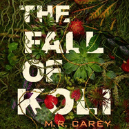 The Fall of Koli: The Rampart Trilogy, Book 3