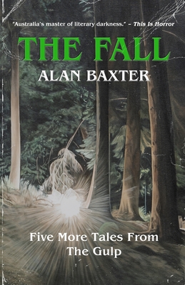 The Fall: Tales From The Gulp 2 - Baxter, Alan