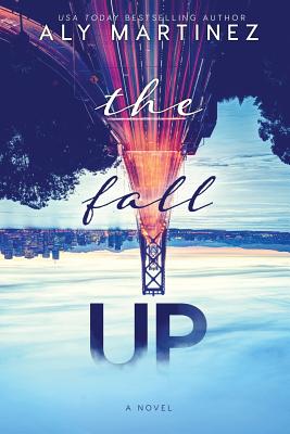 The Fall Up - Martinez, Aly