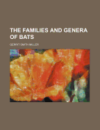 The Families and Genera of Bats