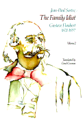 The Family Idiot: Gustave Flaubert, 1821-1857, Volume 2: Volume 2