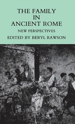 The Family in Ancient Rome - Rawson, Beryl (Editor)