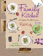 The Family Kitchen: A Cookbook for All Occasions