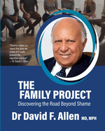 The Family Project: Discovering the Road Beyond Shame
