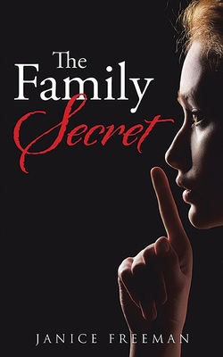 The Family Secret - Freeman, Janice