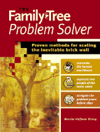 The Family Tree Problem Solver: Proven Methods for Scaling the Inevitable Brick Wall