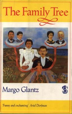 The Family Tree - Glantz, Margo, and Bassnett, Susan (Translated by)