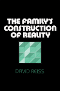 The Family's Construction of Reality
