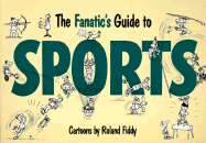 The Fanatic's Guide to Sports - Fiddy, Roland