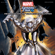The Fantastic Four: Redemption of the Silver Surfer