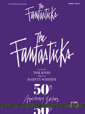 The Fantasticks: Vocal Selections - Schmidt, Harvey (Composer)