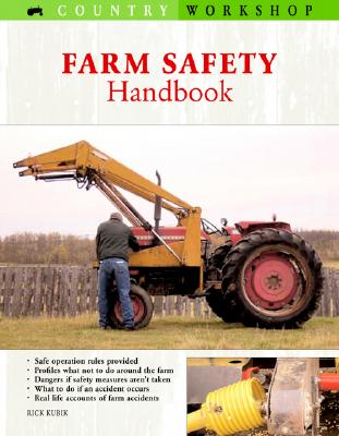 The Farm Safety Handbook - Kubik, Rick