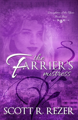 The Farrier's Mistress - Rezer, Scott R
