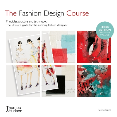 The Fashion Design Course: Principles, Practice and Techniques - Faerm, Steven